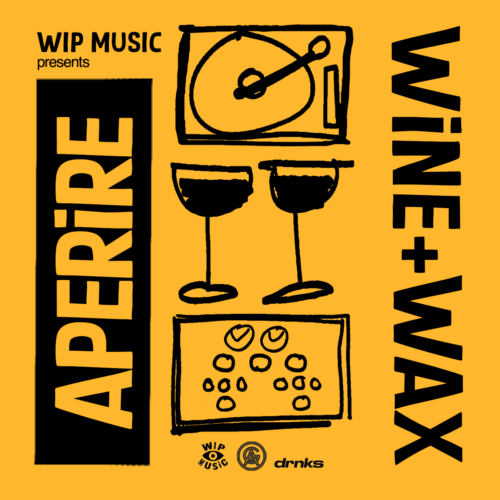 WIP Music presents, Aperire “Wine + Wax”
