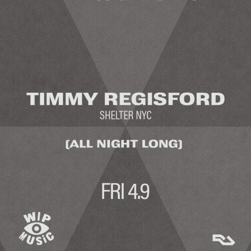 WIP Music Presents Timmy Regisford Shelter NYC (All Night Long)